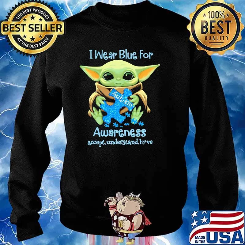I Wear Blue For Awareness Accept Understand Love Baby Yoda Shirt Sweater
