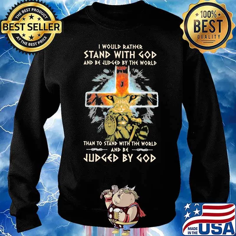 I Would Rather Stand With God And Be Jedged By The World Than To Stand With The World Cat Veteran Shirt Sweater