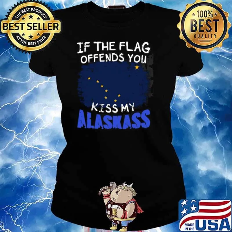 If The Flag Offends You Kiss My Alaska Ladies tee