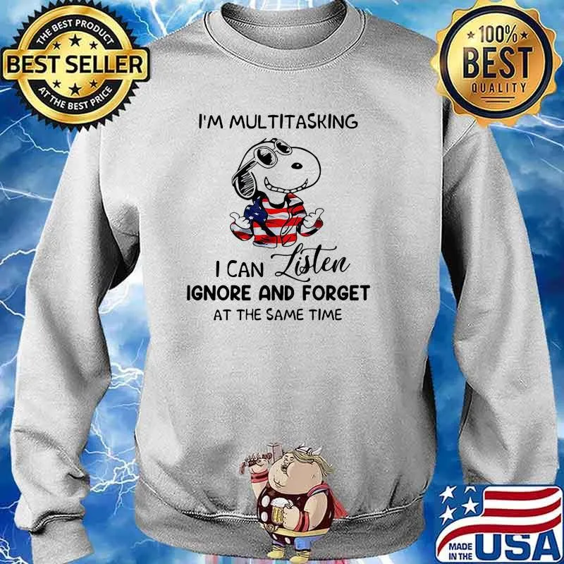 I’m Mul Titasking I Can Listen Ignore And Forget At The Same Time Snoopy Wear Clother American Flag Shirt Sweater