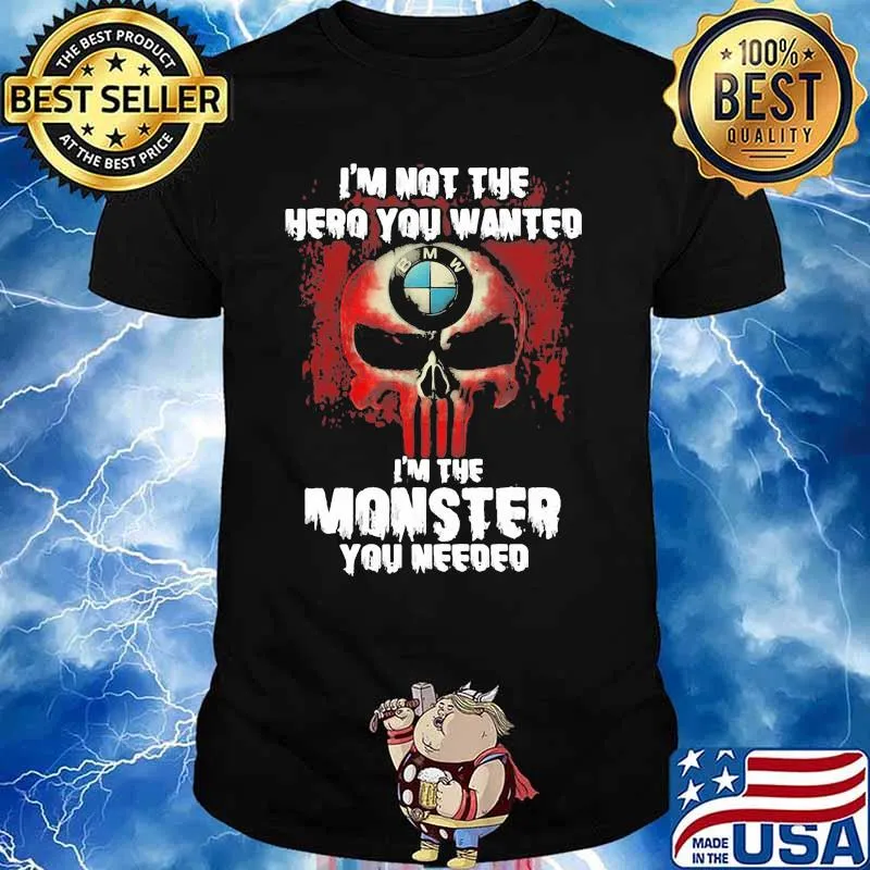 I’m Not The Hero You Wanted I’m The Monster You Needed Punisher With Bmw Motorrad Logo Shirt