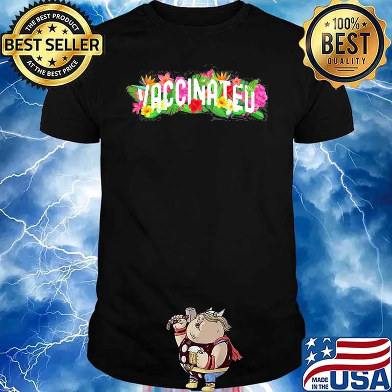 I’m Vaccinated Floral Pro Vaccination Summer Vaccine Shirt