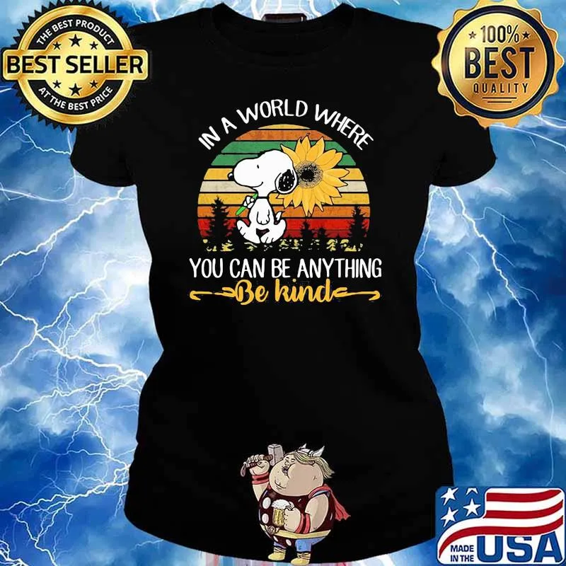 In A World Where You Can Be Anything Be Kind Snoopy Holding Sunflower Vintage Shirt Ladies tee