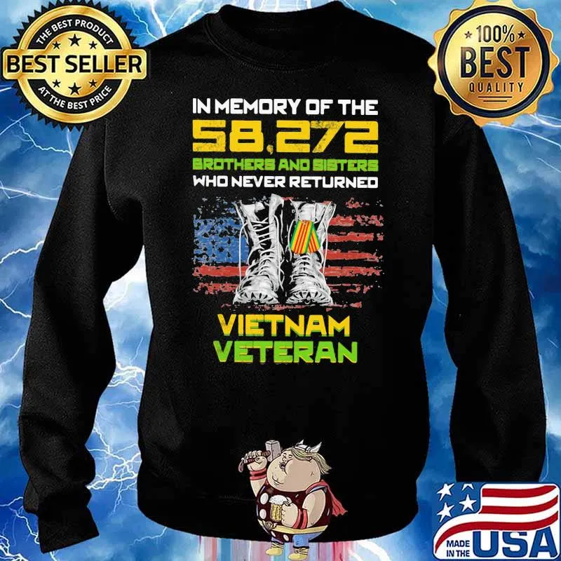 In Memory Of The 58 272 Brothers And Sisters Who Never Returned Vietnam Veteran Flag Shirt Sweater