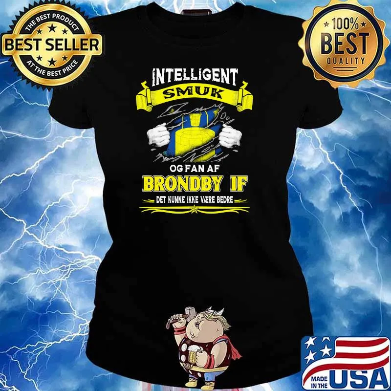 Intelligent Smuk Og Fan Af Brondby If Det Kunne Ikke Were Bedre Shirt Ladies tee