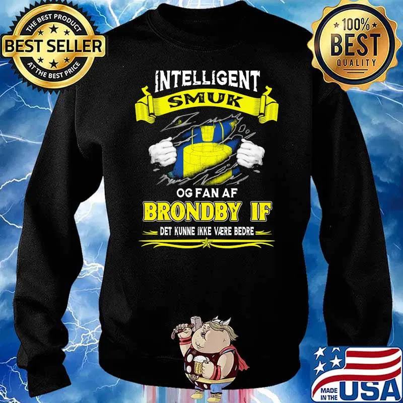 Intelligent Smuk Og Fan Af Brondby If Det Kunne Ikke Were Bedre Shirt Sweater