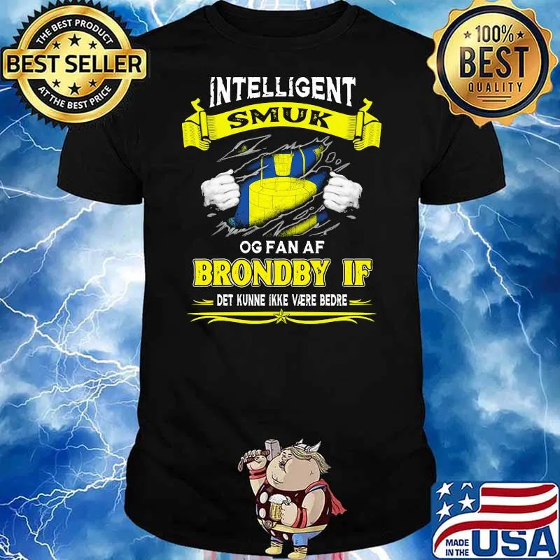 Intelligent Smuk Og Fan Af Brondby If Det Kunne Ikke Were Bedre Shirt
