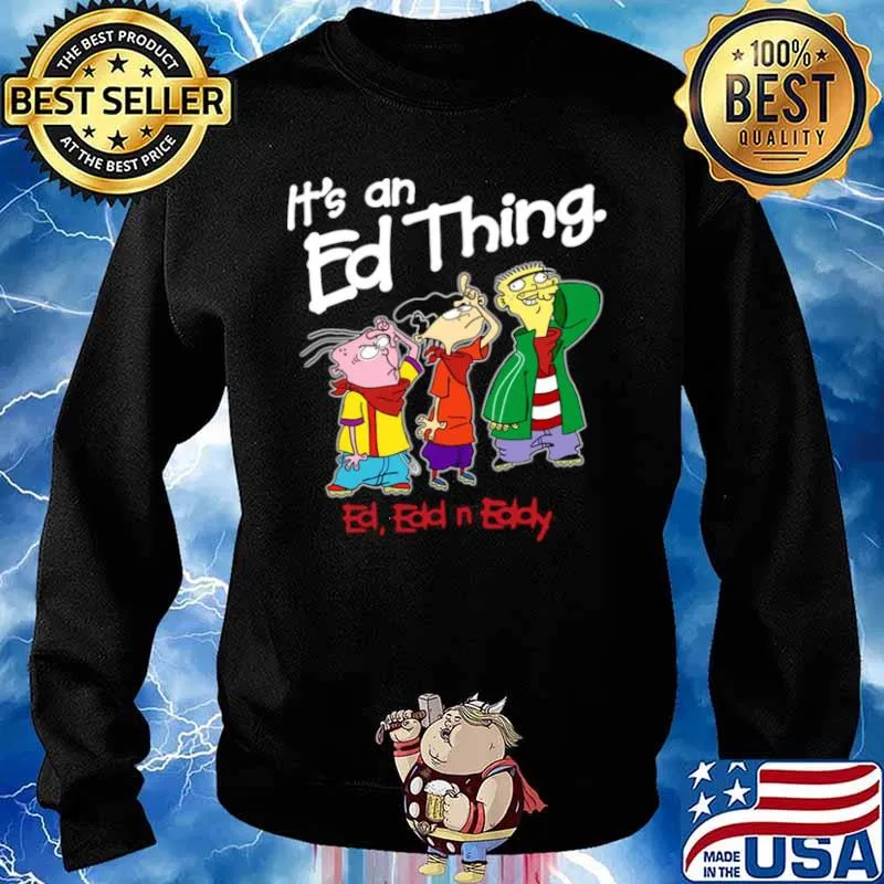 Its an Ed thing Ed Edd and Eddy Sweater