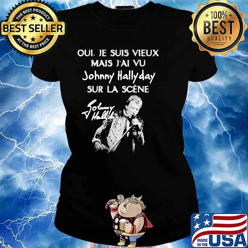 Je Suis Vieux Mais Vu Johnny Hallyday Sur La Scene Shirt Ladies tee