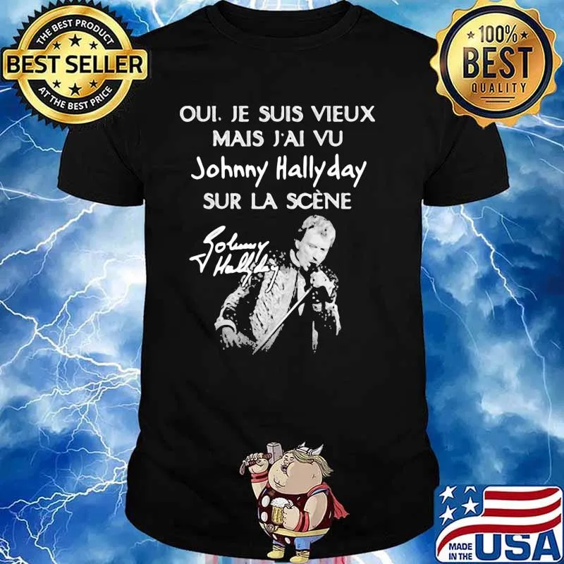 Je Suis Vieux Mais Vu Johnny Hallyday Sur La Scene Shirt