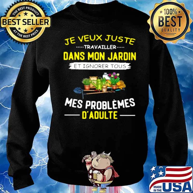 Je Veux Juste Travailler Dans Mon Jardin Et Ignorer Tous Mes Problemes D’adulte Garden Sweater