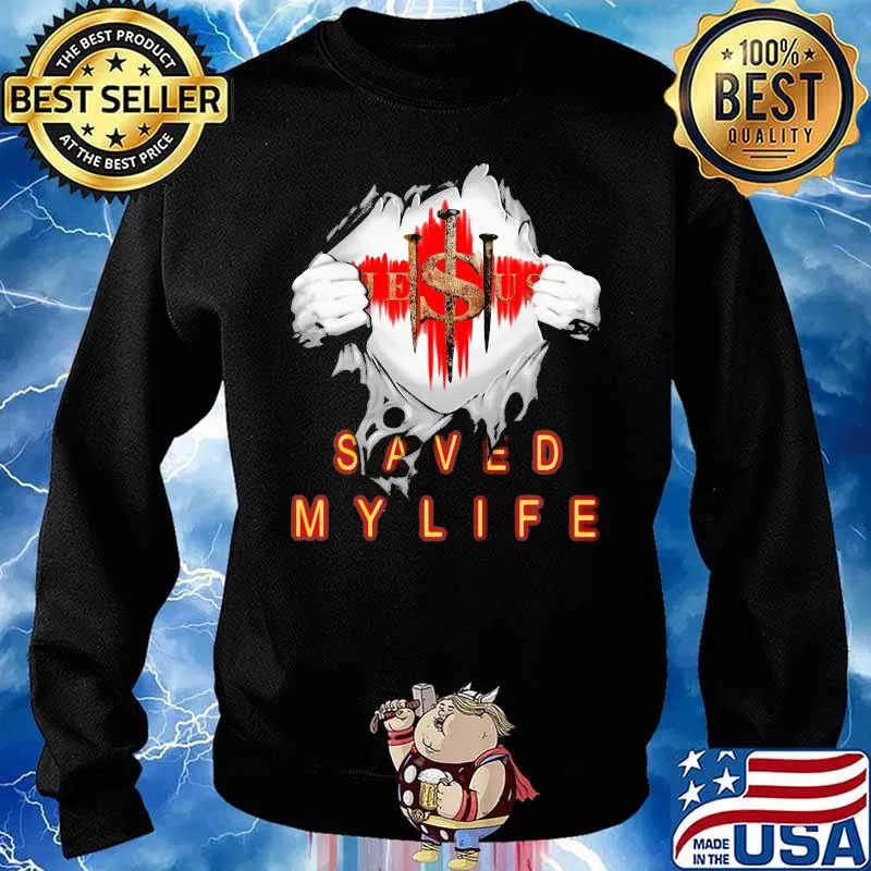 Jesus Saved My Life Heroes Shirt Sweater