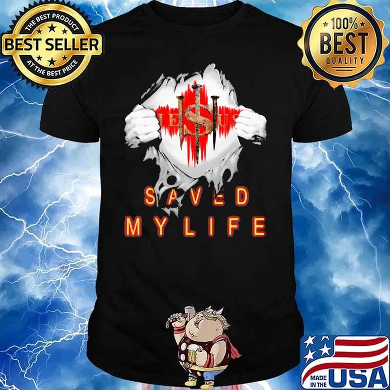 Jesus Saved My Life Heroes Shirt