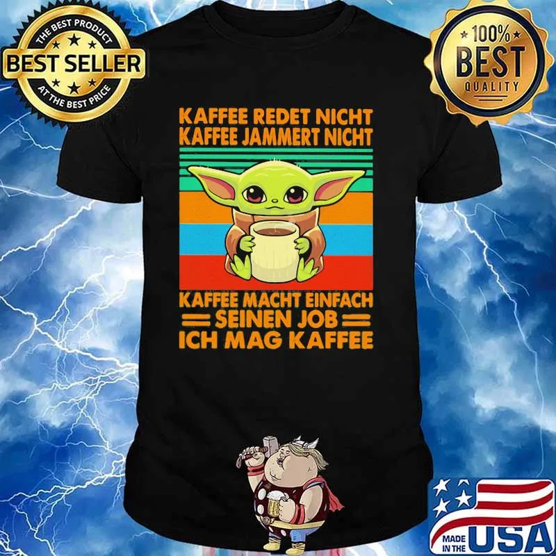 Kaffee Redet Nicht Kaffee Jammert Night Macht Einfach Seinen Job Ich Mag Kaffee Baby Yoda Vintage Shirt