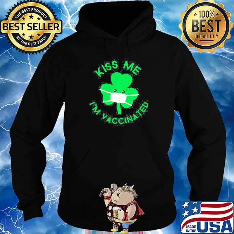 Kiss Me I’m Face Mask Clover Vaccinated St. Patrick’s Day Shirt Hoodie