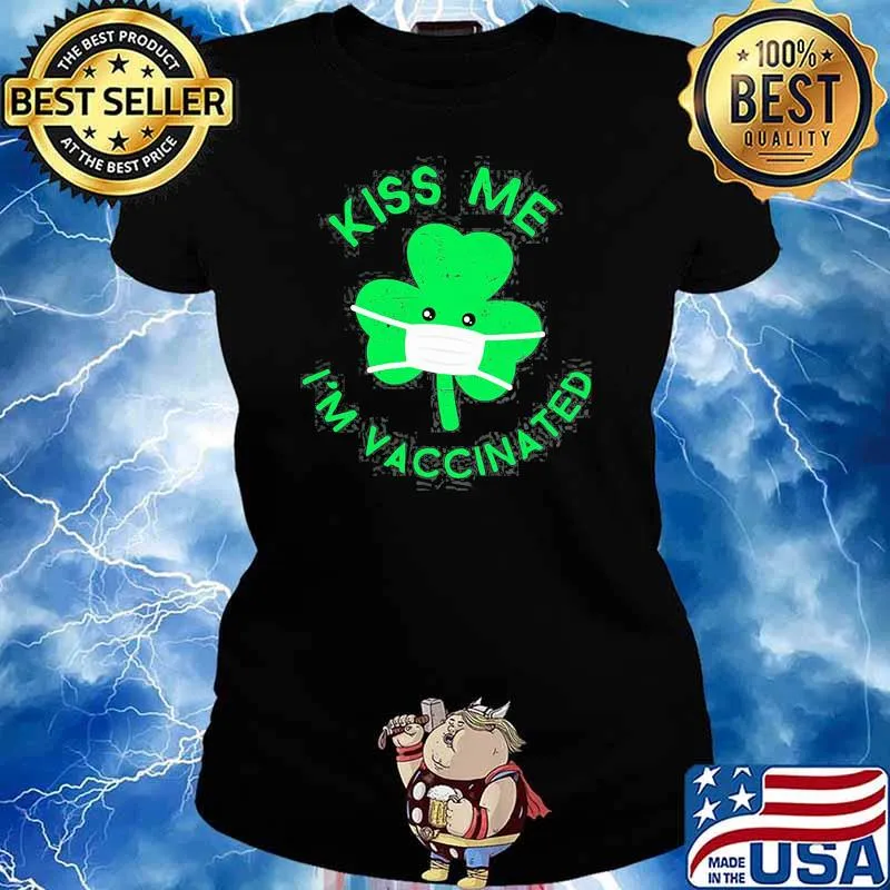 Kiss Me I’m Face Mask Clover Vaccinated St. Patrick’s Day Shirt Ladies tee