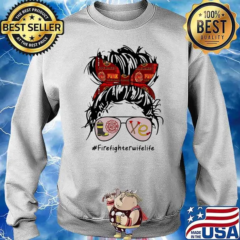 Love Firefighter Wife Life Shirt Sweater