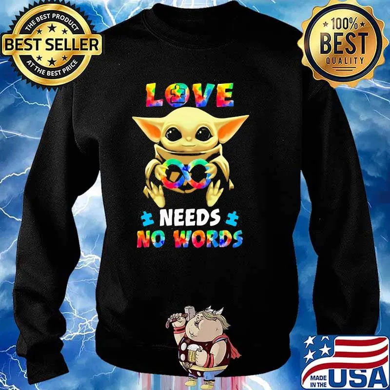 Love Needs No Works Baby Yoda Autism Awareness Shirt Sweater