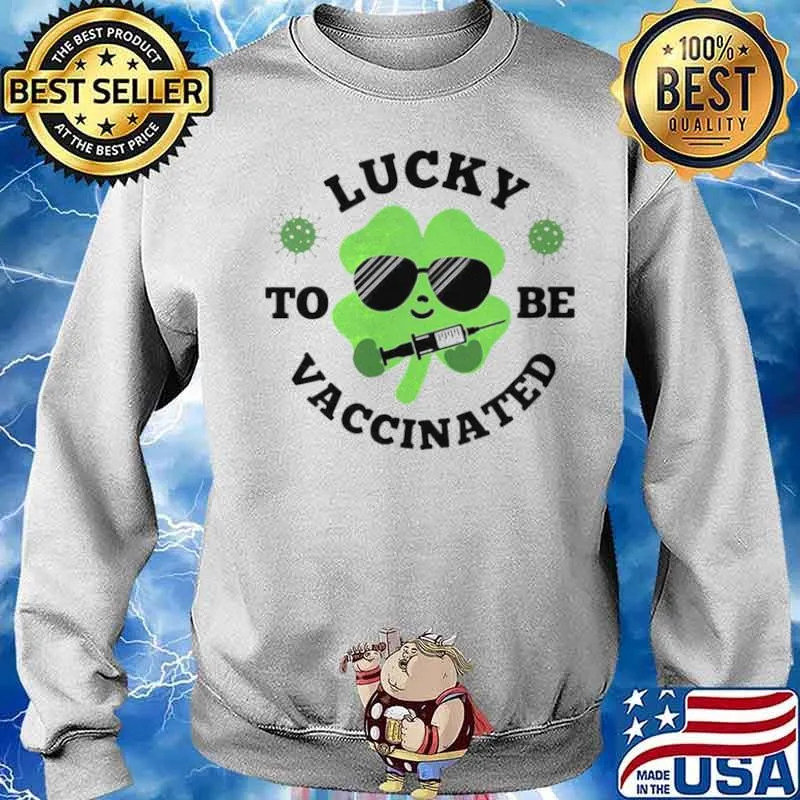Lucky to be vaccinated St Patricks day Sweater