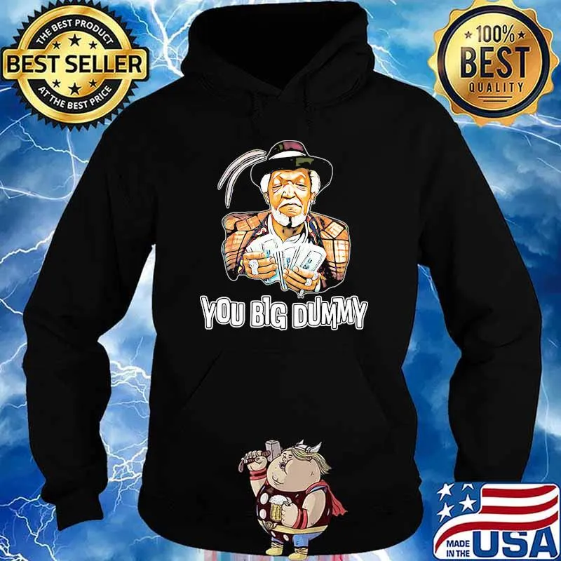Money You Big Sanford And Dummy Son Shirt Hoodie