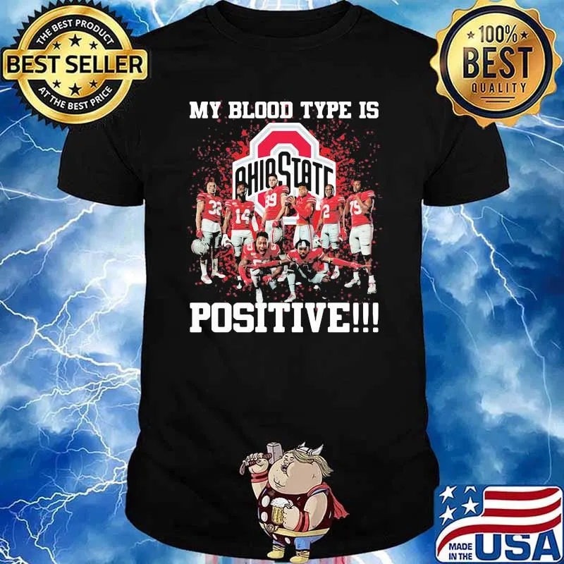 My Blood Type Is Positive Ohio State Shirt