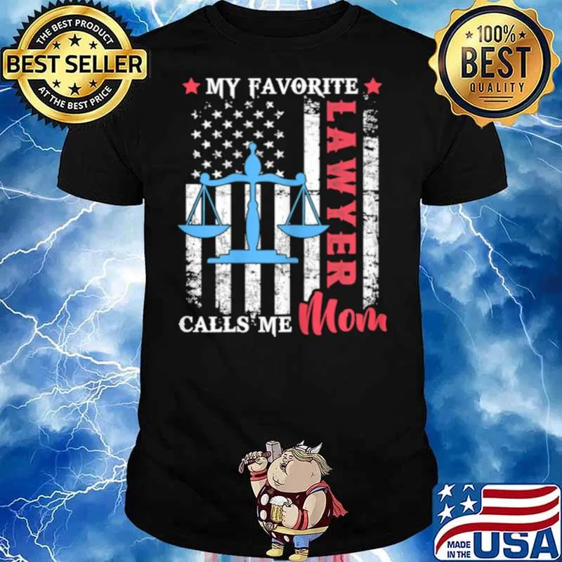 My Favorite Lawyer Calls Me Mom USA Flag Mother’s day shirt