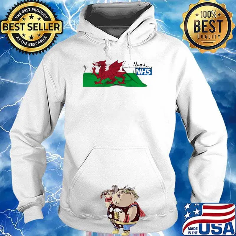 Name Nhs Wales Flag The Red Dragon Shirt Hoodie