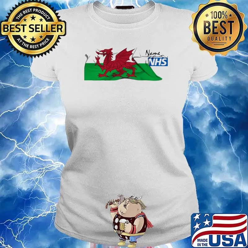 Name Nhs Wales Flag The Red Dragon Shirt Ladies tee