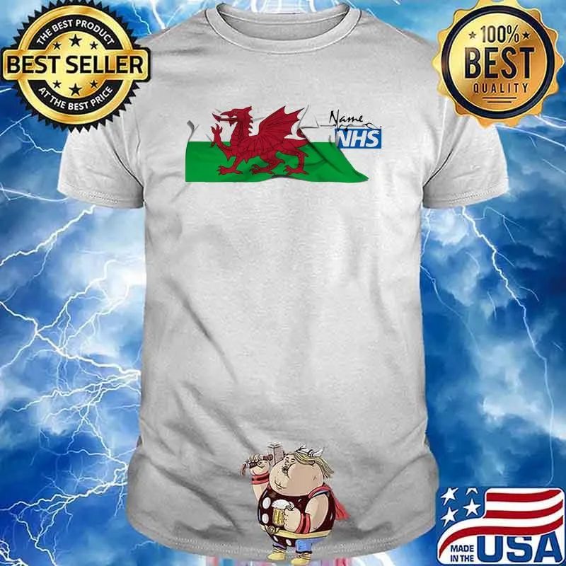 Name Nhs Wales Flag The Red Dragon Shirt