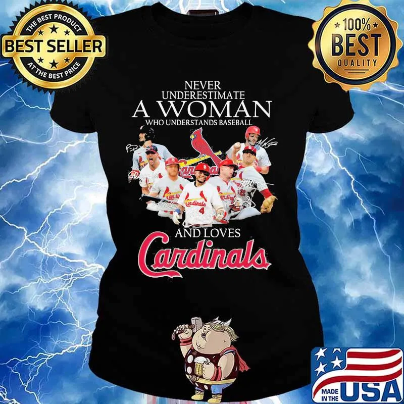 Never Underestimate A Woman Who Understand Baseball And Loves Cardinals Signature Shirt Ladies tee