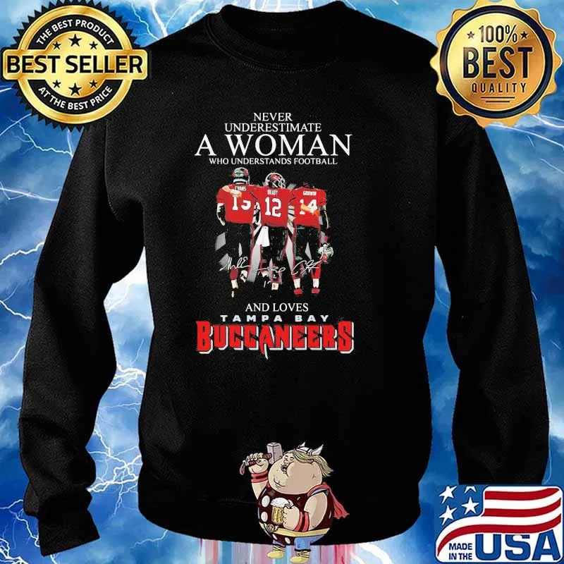 Never Underestimate A Woman Who Understands Football And Loves Tampa Bay Buccaneers Signature Shirt Sweater