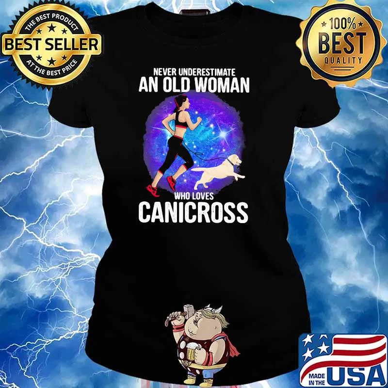 Never Underestimate An Old Women Who Loves Caniccross Running With Dog Shirt Ladies tee