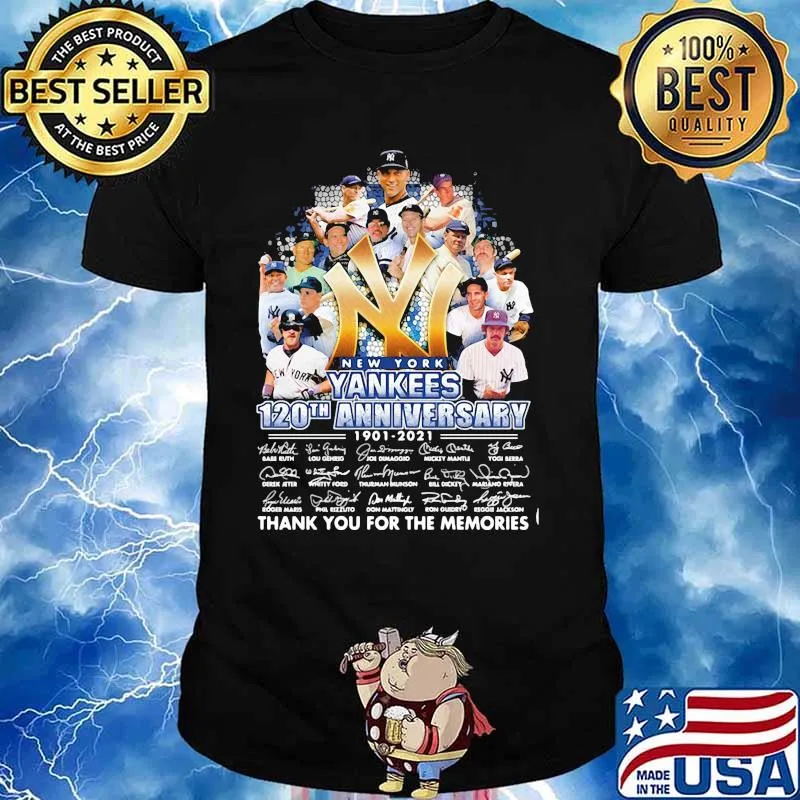 New York Yankees 120th Anniversary 1901 - 2021 Thank You For The Memories Shirt