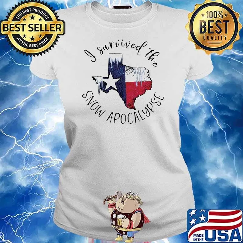 Nice I Survived The Snow Apocalypse Texas Flag Shirt Ladies tee