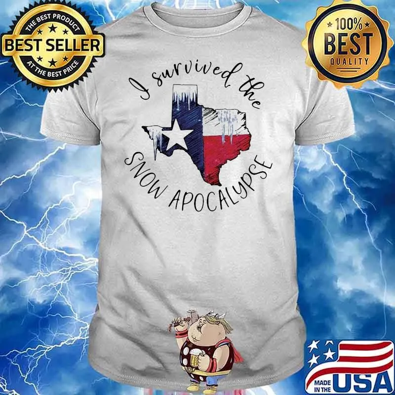 Nice I Survived The Snow Apocalypse Texas Flag Shirt