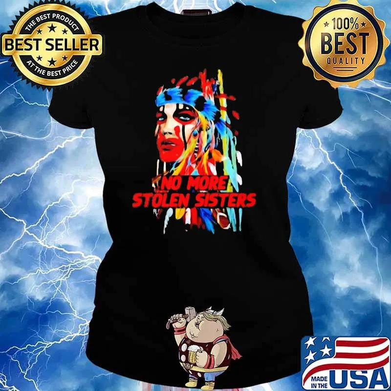 No more stolen sisters American nation shrit Ladies tee