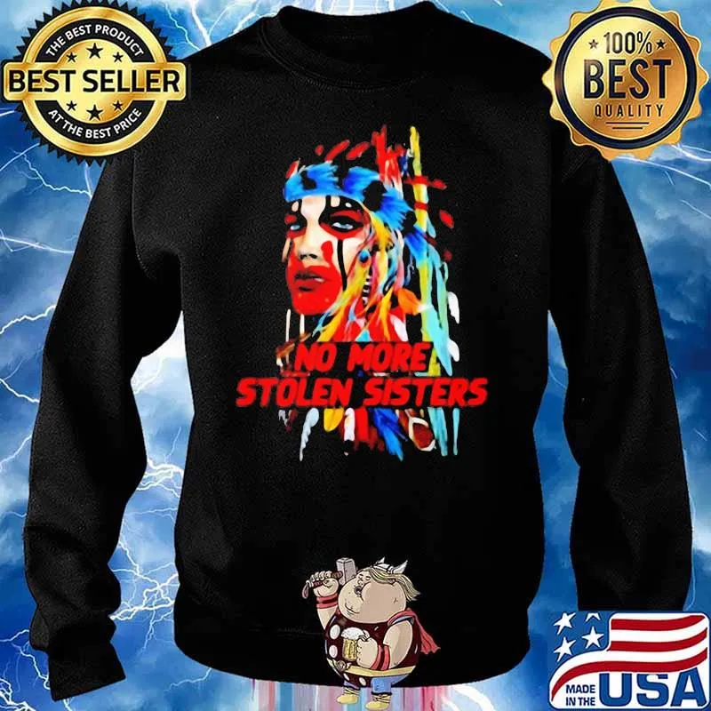 No more stolen sisters American nation shrit Sweater