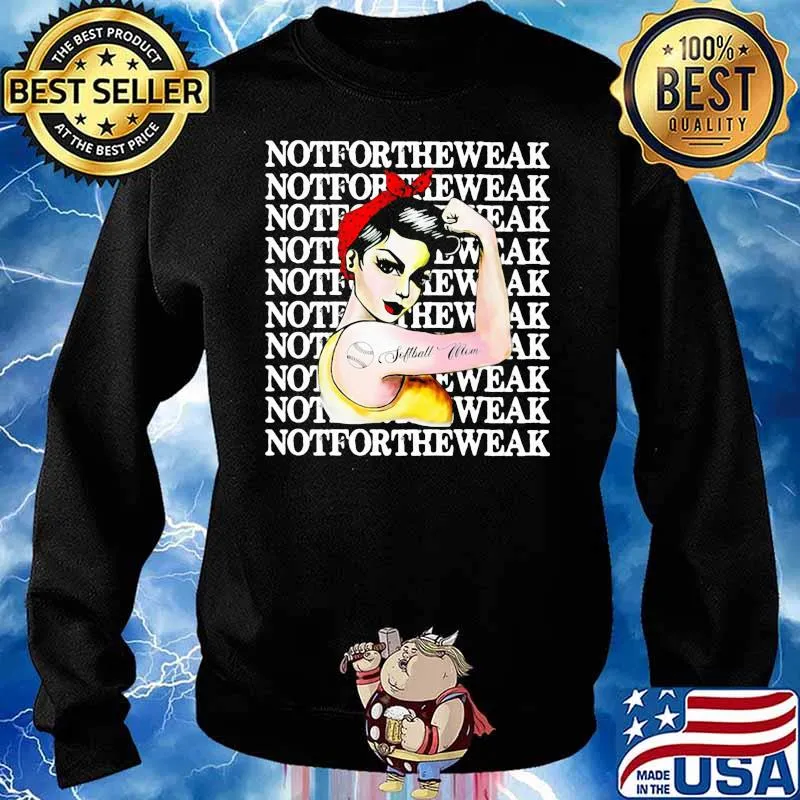 Notfortheweak Strong Girl Shirt Sweater