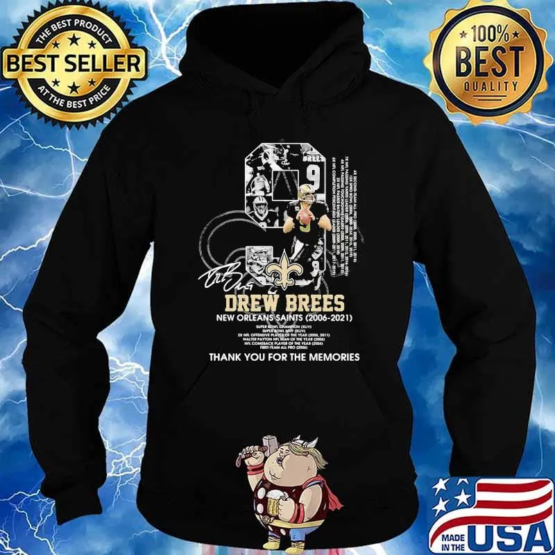 Number Nice Drew Brees New Orleans Saints 2006 2020 Once A Saints Always A Saints Signature Shirt Hoodie