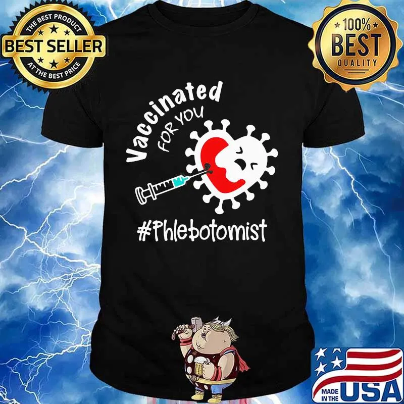 Official Covid-19 Vaccinated For You Phlebotomist Shirt