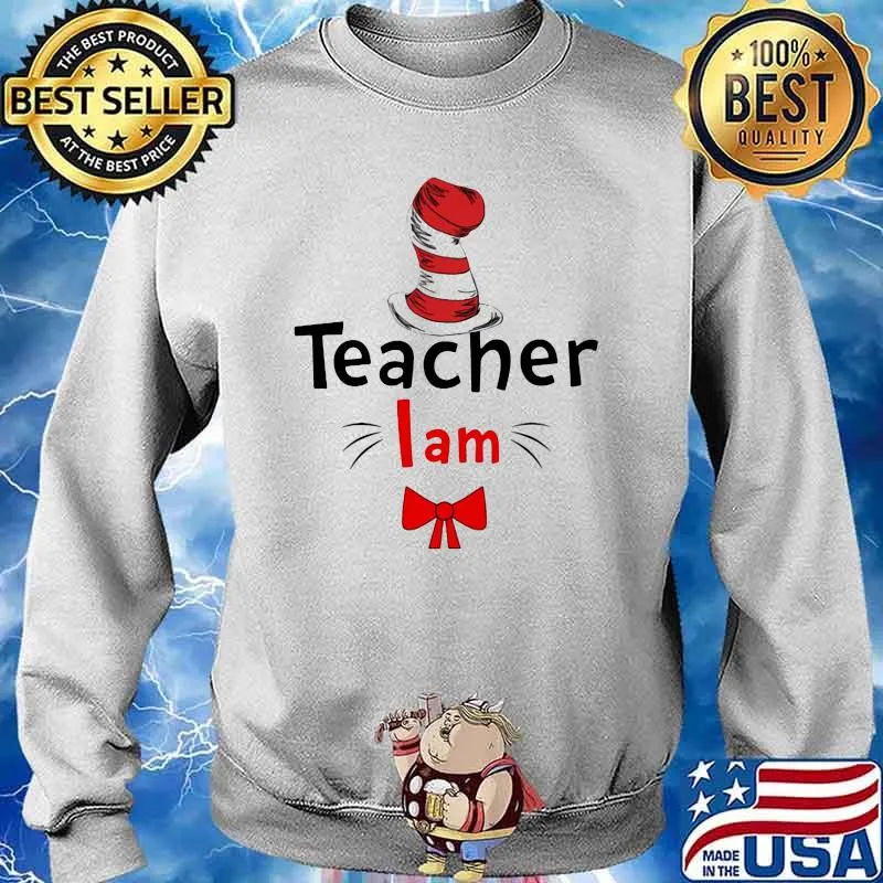 Official Teacher I Am Dr Seuss Shirt Sweater