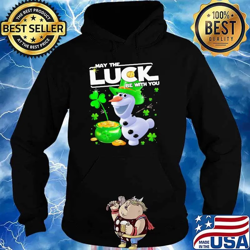 Olaf May The Luck Be With You Patrick Day Shirt Hoodie