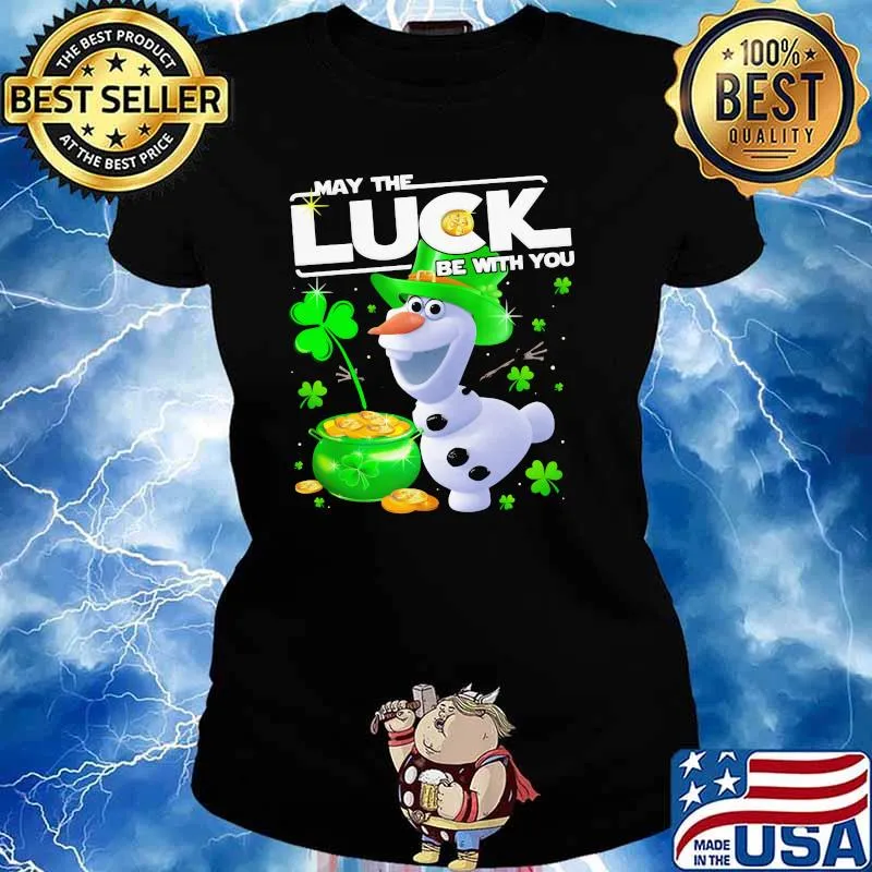 Olaf May The Luck Be With You Patrick Day Shirt Ladies tee