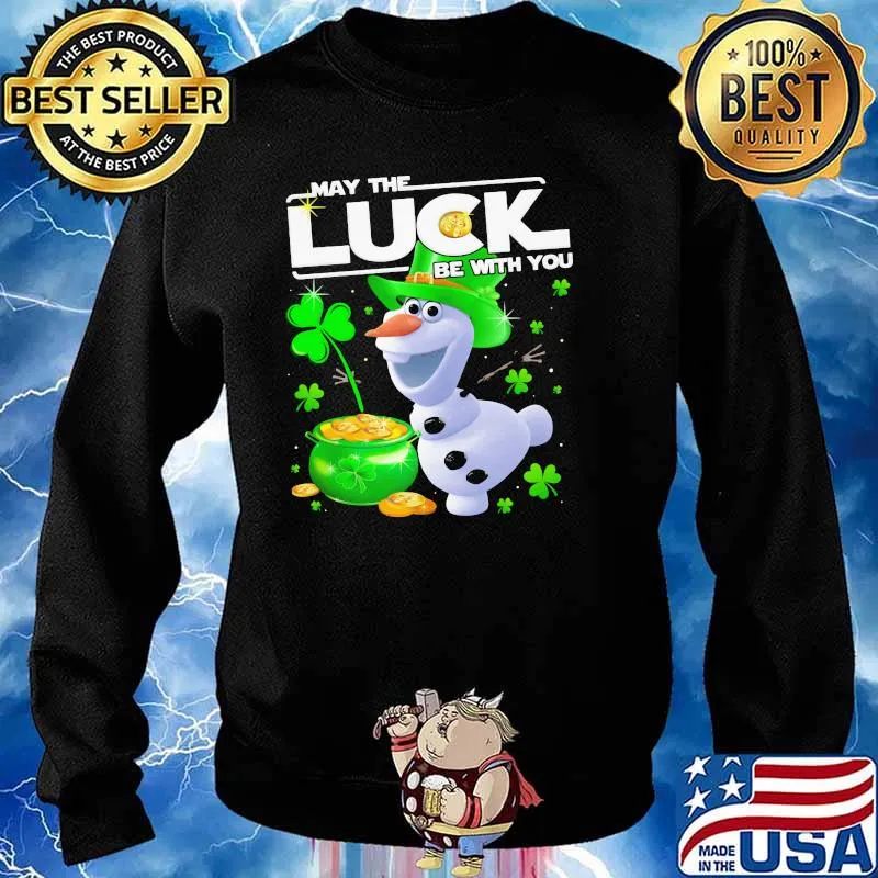 Olaf May The Luck Be With You Patrick Day Shirt Sweater