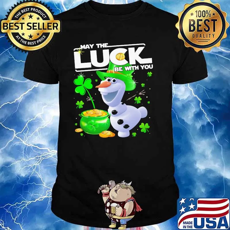 Olaf May The Luck Be With You Patrick Day Shirt