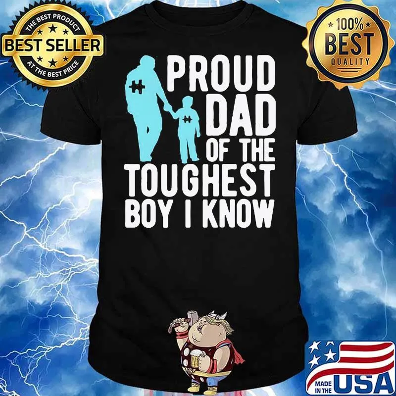 Original Autism Proud Dad Of The Toughest Boy I Know Shirt