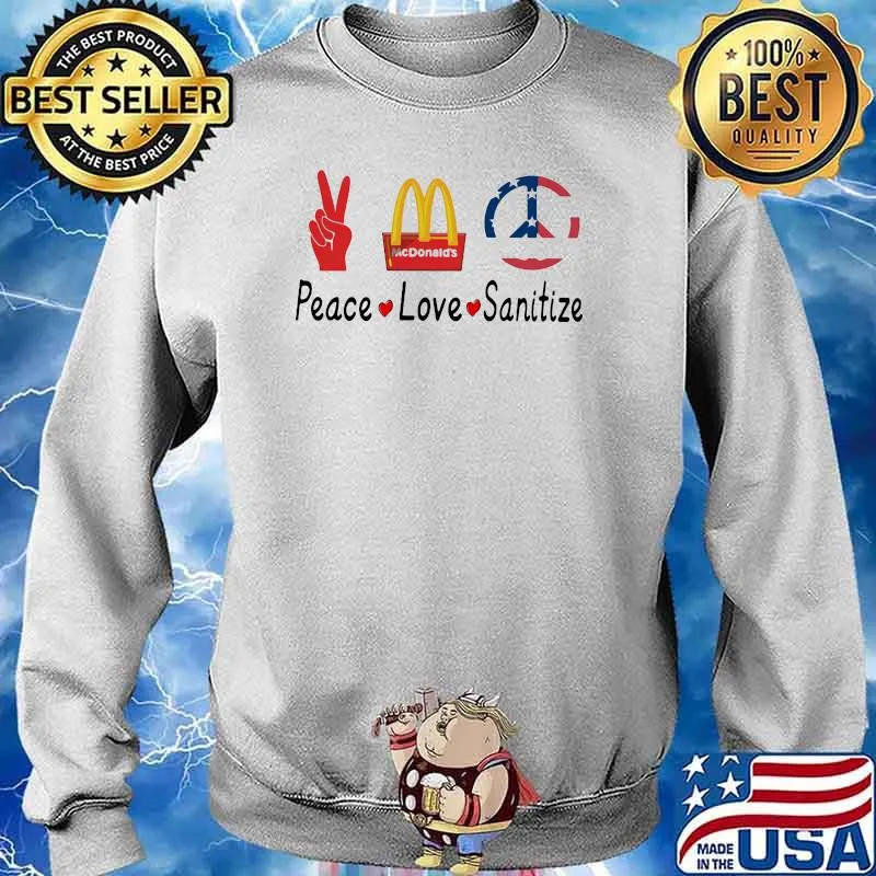 Peace Love Sanitize Mcdonalds Shirt Sweater