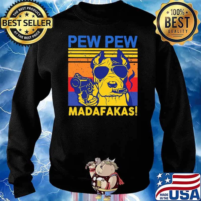 Pew Pew Madafakas Dogs Vintage Shirt Sweater