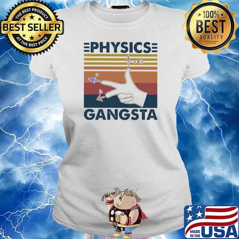 Physics Gangste Vintage Shirt Ladies tee