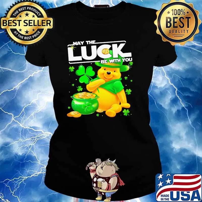 Pooh May The Luck Be With You Patrick Day Shirt Ladies tee